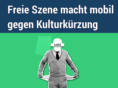 Akteure aus den Freien Darstellenden Künsten wehren sich gegen die geplanten Kulturkürzungen