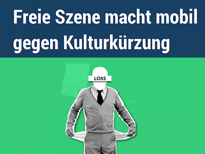 Akteure aus den Freien Darstellenden Künsten wehren sich gegen die geplanten Kulturkürzungen